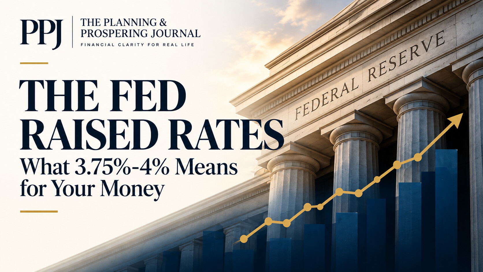 The Fed Raised Rates: What 3.75%-4% Means for Your Money